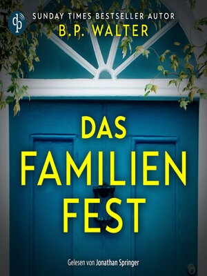 cover image of Das Familienfest--Ein packender Psychothriller voll unvorhersehbarer Twists (Ungekürzt)